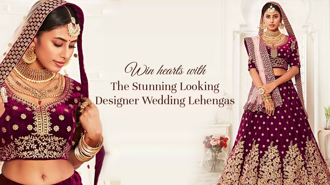 Win Hearts with the Stunning Looking Designer Wedding Lehengas